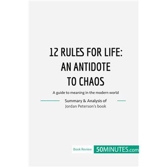 12 Rules for Life : an antidate to chaos