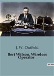 Bert Wilson, Wireless Operator