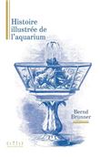 Histoire illustrée de l´aquarium