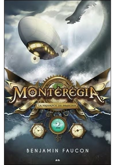 Montérégia - T2 : La naissance du magicien
