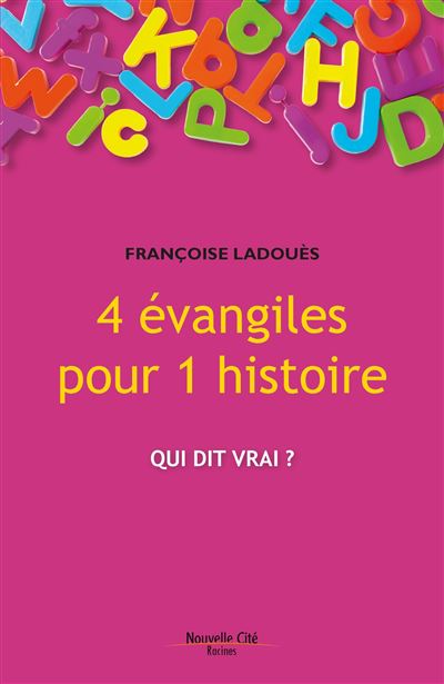 4 évangiles pour 1 histoire - Françoise Ladouès - broché