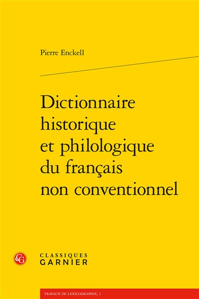 Dictionnaire historique et philologique du français non conventionnel