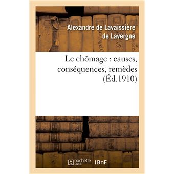 Le chômage : causes, conséquences, remèdes