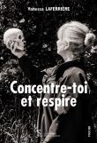 Concentre-toi et respire
