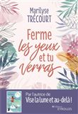 Ferme les yeux et tu verras