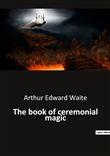 The book of ceremonial magic