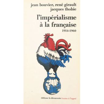 L'impérialisme à la française - René Girault, Jacques Thobie, Jean