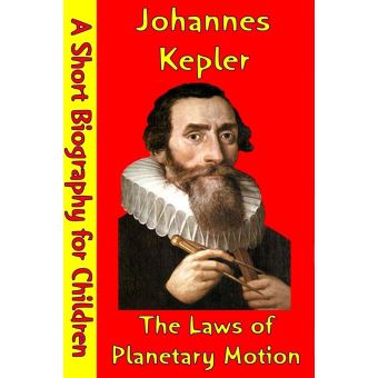 Johannes Kepler: A Brief Biography
