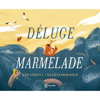 Déluge et marmelade