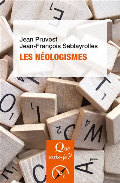 Les néologismes - Jean-François Sablayrolles - broché