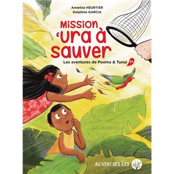 Mission ‘ura à sauver - Les aventures de Poema et Tunui 3