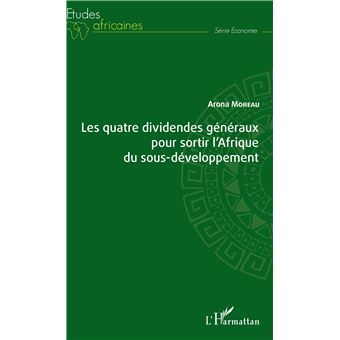Les quatre dividendes généraux pour sortir l'Afrique du sous-développement