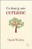 Ce dont je suis certaine