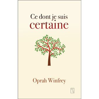 Ce dont je suis certaine