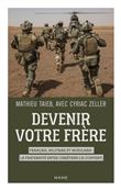Devenir votre frère. Français, militaire et musulman : la fraternité entre chrétiens l a converti