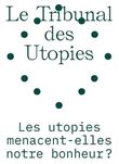 Le tribunal des utopies