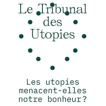 Le tribunal des utopies
