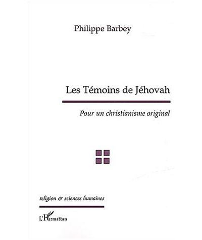Les témoins de Jéhovah - Philippe Barbey - broché