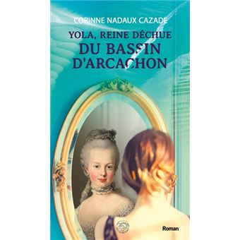 Yola, reine déchue du Bassin d'Arcachon