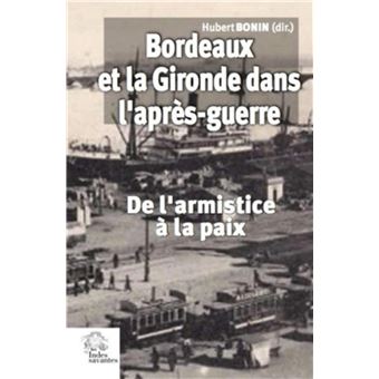 Bordeaux et la Gironde dans l'après-guerre