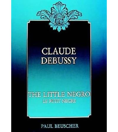 Le petit negre - Claude Debussy - broché