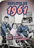 Enfants de 1961 - nos années jeunesse