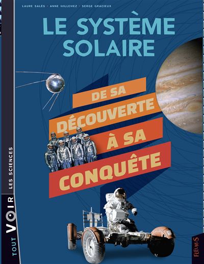 Le système solaire : de la découverte à la conquête