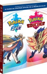 Guide Officiel de la Région de Galar Pokémon Epée et Pokémon Bouclier