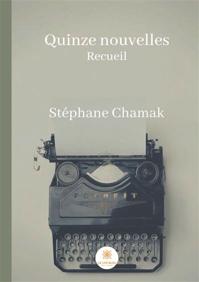 Quinze nouvelles - Stéphane Chamak - broché