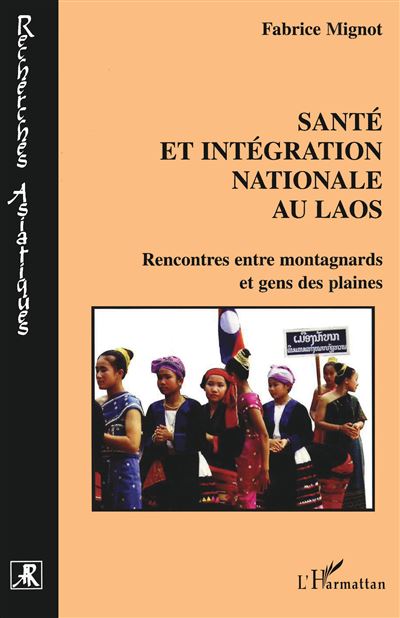 Santé et intégration nationale au Laos - Fabrice Mignot - broché