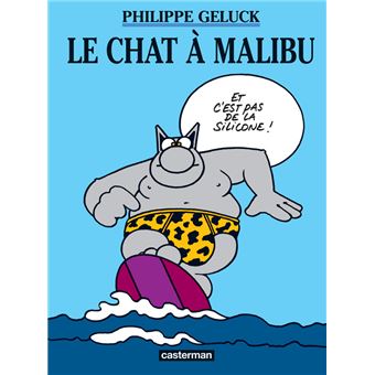 Le Chat Tome 7 Le Chat A Malibu Philippe Geluck Philippe Geluck Philippe Geluck Cartonne Achat Livre Fnac