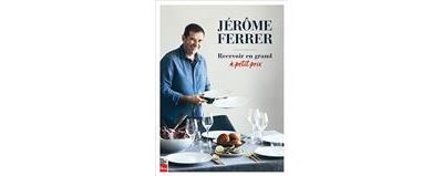 Recevoir en grand à petit prix - Jérôme Ferrer - cartonné