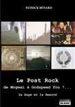 Le Post Rock : de Mogwaï à Godspeed You !...