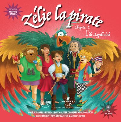 Zélie la pirate - Chapitre 2 L i le Appellulah - Aurelie Cabrel - Livre CD