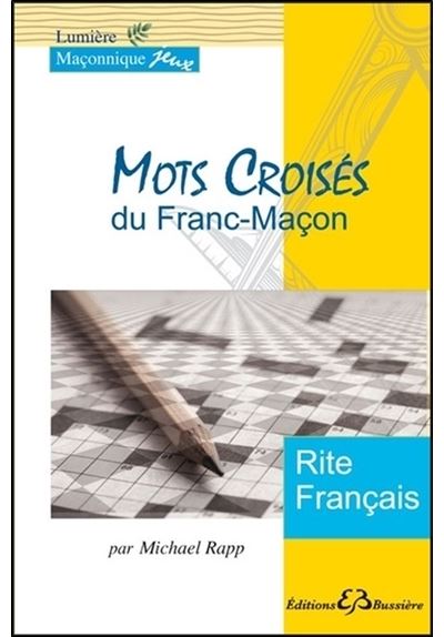 Mots Croisés du Franc-Maçon - Rite Français