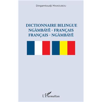 Dictionnaire bilingue ngàmbáye - français français -  ngàmbáye