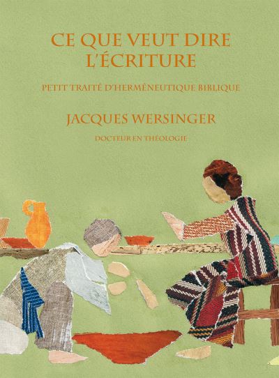 Ce que veut dire l'ecriture petit traite d'hermeneutique bi