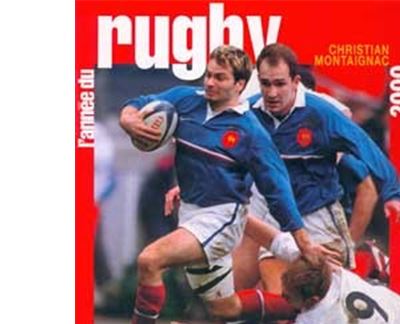 L'année du rugby 2000 - cartonné - Christian Montaignac - Achat Livre ...