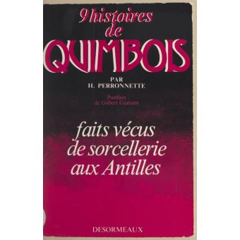 9 histoires de quimbois Faits vécus de sorcellerie aux Antilles ebook