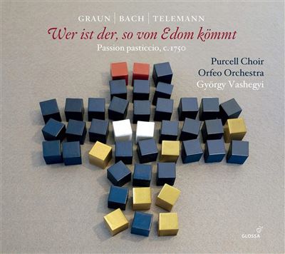 Wer ist der, so von Edom kömmt Passions-Pasticcio