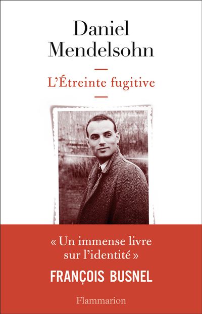 L'Étreinte fugitive - Daniel Mendelsohn - broché