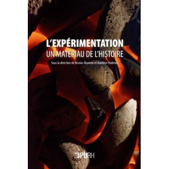 L'expérimentation, un matériaux de l'histoire