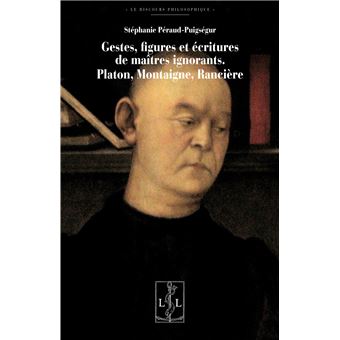 Geste, figures et écritures de maîtres ignorants