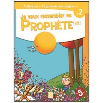 Je veux ressembler au prophete