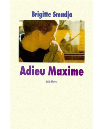 Adieu maxime - Brigitte Smadja - broché