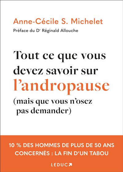 Tout Ce Que Vous Devez Savoir Sur Landropause Mais Que Vous Nosez Pas Demander Broché 