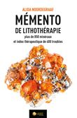 Mémento de lithothérapie - Plus de 850 minéraux et index thérapeutique de 400 troubles