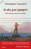 Un alto pour passeport - Une année autour du monde