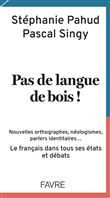 Pas de langue de bois !