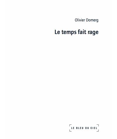 Le temps fait rage